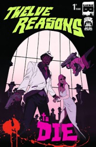 12 REASONS TO DIE _1 - Arkham Comics 7 rue Broca 75005 Paris