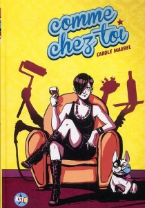 Comme chez toi - Auteure : Carole Maurel - 16€ CASTERMAN Comme chez toi