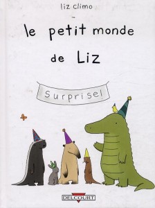 Le Petit Monde de Liz - Auteurs : Collectif - 14€95 DELCOURT Petit monde de Liz