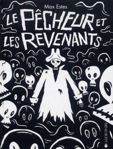 Le pêcheur et les revenants - Auteur : Max Estes - 9€90 JOIE DE LIRE Pêcheur et les revenants