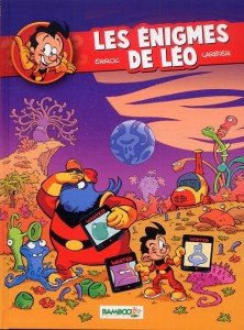 Les Enigmes de Léo - Dessin : Philippe Larbier ; scénario : Erroc - 9,95 € BAMBOO Enigmes de Leo