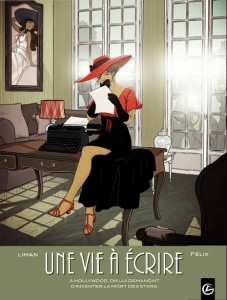 Une Vie à Ecrire - Dessin : Ingrid Liman ; Scénario : Jérôme Félix - 19,90 € BAMBOO Une vie a ecrire