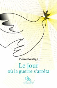 Le jour où la guerre s'arrêta