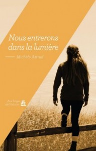 nous entrerons dans la lumière