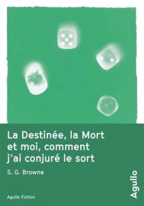la-destinee-la-mort-et-moi